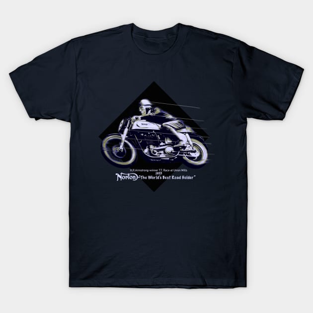 Norton_Motorcycles_The_Worlds_Best_Road_holder_1953 T-Shirt by MotorManiac